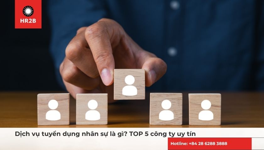 Dịch vụ tuyển dụng nhân sự là gì trong quy trình lựa chọn ứng viên