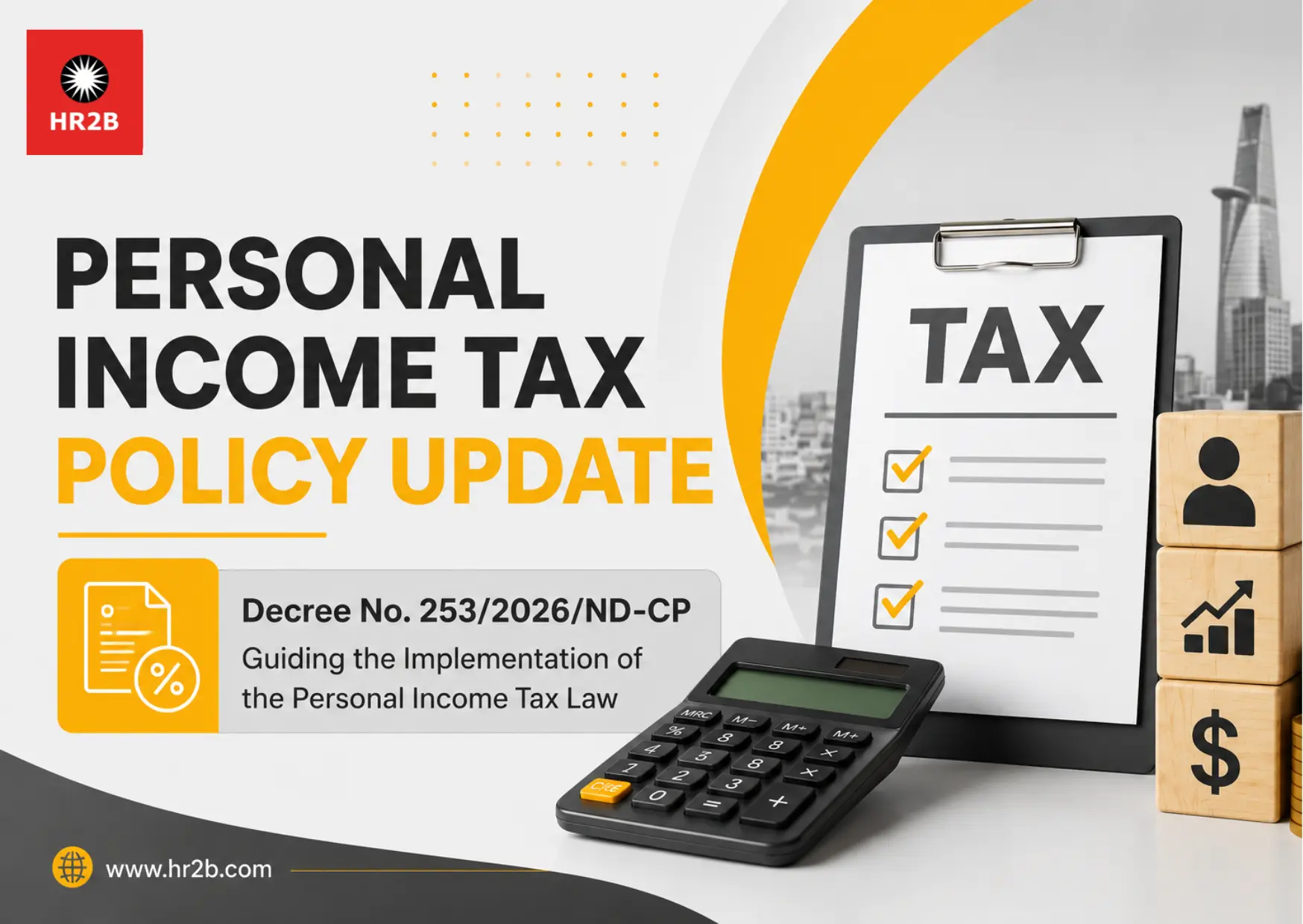 Decree 253/2026/ND-CP introduces major Personal Income Tax changes from 2026